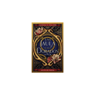 Portada del libro Una jaula de hilos dorados (Hilos de magia 2)