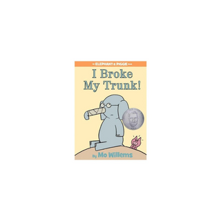 Portada del libro Elephant & Piggie: I Broke My Trunk