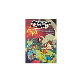 Portada del libro Los Forasteros del Tiempo 5. Avent. los Balbuena entre dinosaurios