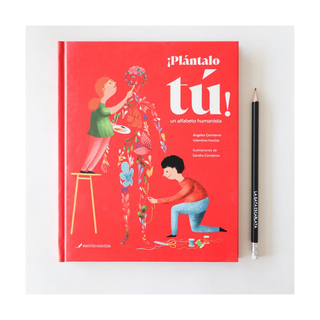 Portada del libro Plántalo tú. Un alfabeto humanista