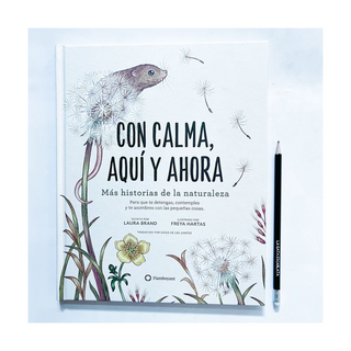 Portada del libro Con calma, aquí y ahora: más historias de la naturaleza