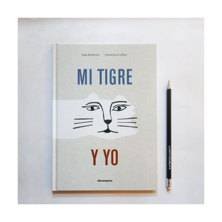 Portada del libro Mi tigre y yo (ilustrado por Francisca Yáñez (cl.))