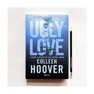 Portada del libro Ugly Love. Pídeme cualquier cosa menos amor