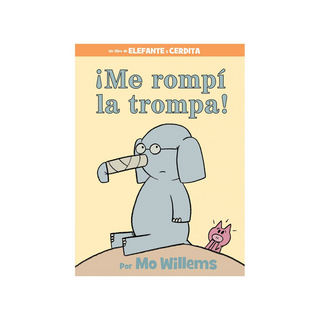 Portada del libro Elefante y cerdita me rompí la trompa
