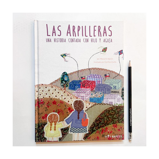 Portada del libro Las arpilleras. Una historia contada con hilo y aguja