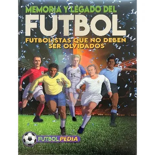 Portada del libro FUTBOLPEDIA -FUTBOLISTAS QUE NO MERECEN SER OLVIDADOS