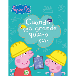 Portada del libro APRENDO CON PEPPA CUANDO SEA MAYOR QUIER