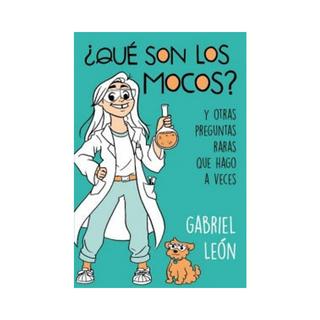 Portada del libro QUE SON LOS MOCOS Y OTRAS PREGUNTAS QUE