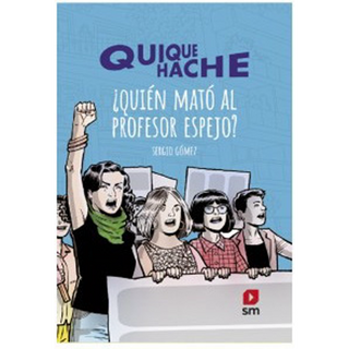 Portada del libro Quique Hache ¿Quién mató al profesor Espejo?