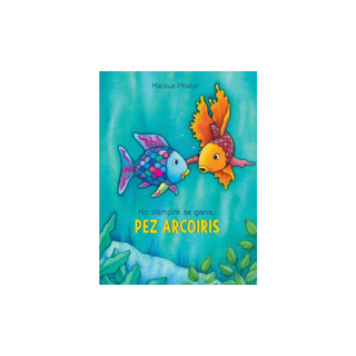 Portada del libro Pez arcoiris. NO SIEMPRE SE GANA, PEZ ARCOIRIS