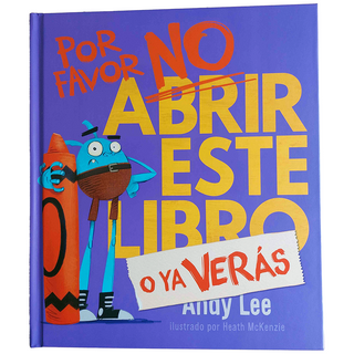 Portada del libro Por favor no abrir este libro o ya verás