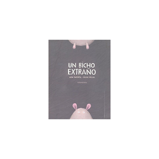 Portada del libro BICHO EXTRAÑO, UN