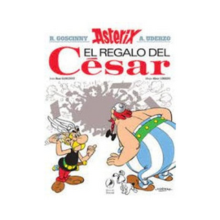 Portada del libro EL REGALO DEL CESAR (ASTERIX 21)