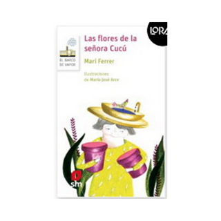 Portada del libro Las flores de la señora Cucú (Proyecto Loran)