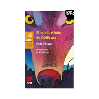 Portada del libro El hombre lobo de Quilicura (Proyecto Loran)