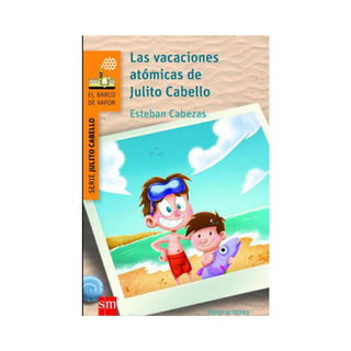 Portada del libro Las vacaciones atómicas de Julito Cabello