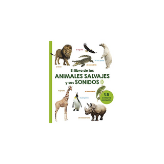 Portada del libro LIBRO DE LOS ANIMALES SALVAJES Y SUS SONIDOS  EL