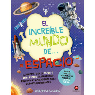 Portada del libro Increible mundo de… EL ESPACIO (+ Modelo 3D)
