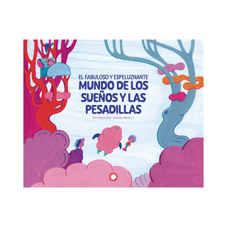 Portada del libro FABULOSO Y ESPELUZNANTE MUNDO DE LOS SUEÑOS Y LAS PESADILLAS, EL