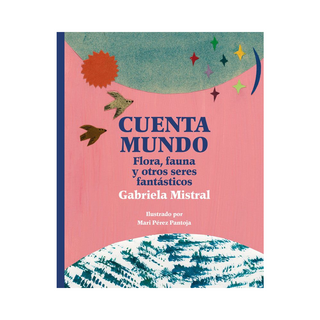Portada del libro Cuenta mundo. Flora, fauna y otros seres fantásticos