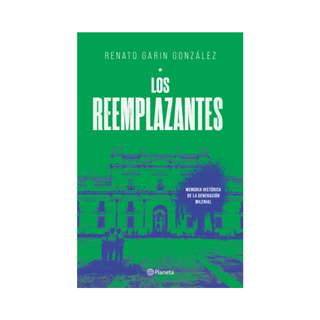 Portada del libro Los reemplazantes de Renato Garin González