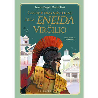Portada del libro LAS HISTORIAS MAS BELLAS DE LA ENEIDA DE VIRGILIO de Lorenza Cingoli