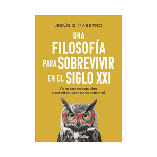 Portada del libro UNA FILOSOFIA PARA SOBREVIVIR EN EL SIGLO XXI de Jesús G. Maestro