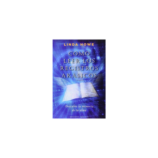 Portada del libro COMO LEER LOS REGISTROS AKASHICOS de Howe, Linda