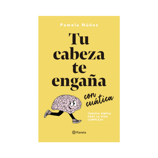 Portada del libro Tu cabeza te engaña con cuática de Pamela Núñez