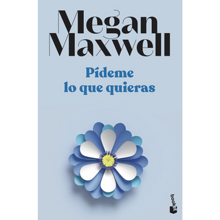 Portada del libro Pídeme lo que quieras de Megan Maxwell