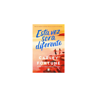 Portada del libro ESTA VEZ SERA DIFERENTE de Carley Fortune