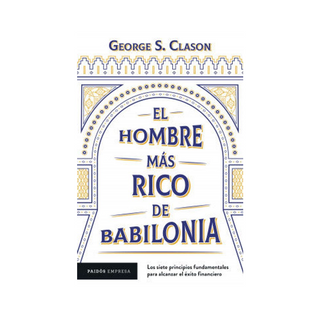 Portada del libro El hombre más rico de Babilonia de George S. Clason