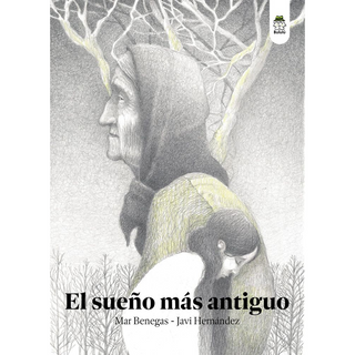 Portada del libro SUEÑO MAS ANTIGUO, EL de BENEGAS, MAR/ HERNÁNDEZ, JAVI