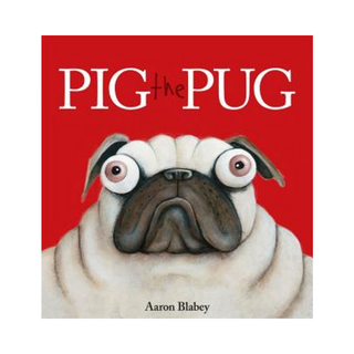 Portada del libro Pig the pug stories de Aaron Blabey