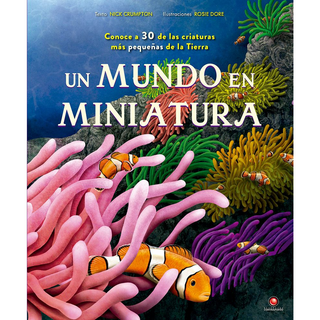 Portada del libro UN MUNDO EN MINIATURA de Nick Crumpton; Rosie Dore