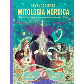 Portada del libro LEYENDAS DE LA MITOLOGIA NORDICA de Tom Birkett; Isabella Mazzanti