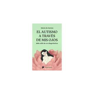 Portada del libro EL AUTISMO A TRAVES DE MIS OJOS de María de Santos Romero