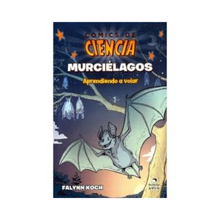 Portada del libro COMICS DE CIENCIA MUERCIELAGOS de Koch, Falynn