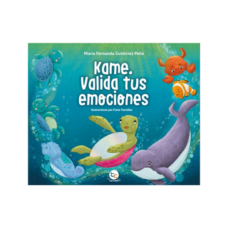 Portada del libro Kame, valida tus emociones de María Fernanda Gutiérrez Peña
