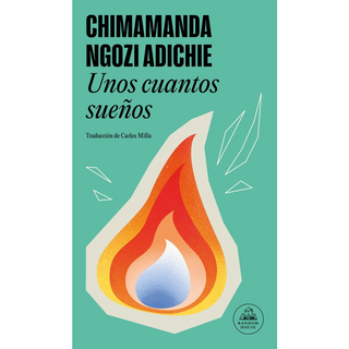 Portada del libro CUANTOS SUEÑOS, UNOS de Chimamanda Ngozi Adichie