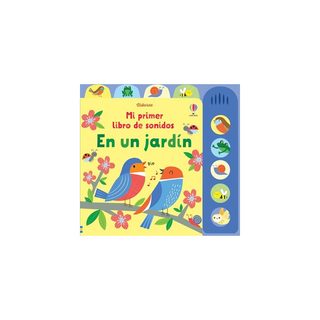 Portada del libro mi primer libro de sonidos - EN UN JARDIN de Fiona Watt