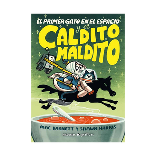 Portada del libro EL PRIMER GATO EN EL ESPACIO Y EL CALDIT de Mac Barnett; Shawn Harris