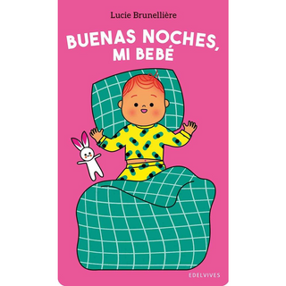 Portada del libro Mi bebe - BUENAS NOCHES, MI BEBE de Lucie Brunellière