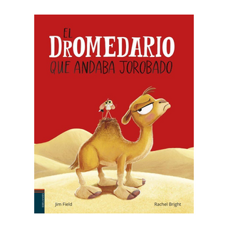 Portada del libro DROMEDARIO QUE ANDABA JOROBADO, EL de Rachel Bright