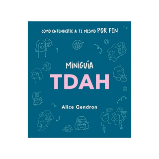 Portada del libro MINIGUIA TDAH de Alice Gendron