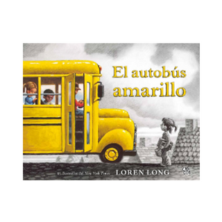Portada del libro EL AUTOBÚS AMARILLO de Loren Long