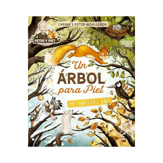Portada del libro UN ARBOL PARA PIET de Wohlleben, Peter; Wohlleben, Carina