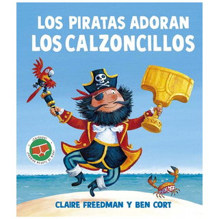 Portada del libro PIRATAS ADORAN LOS CALZONCILLOS, LOS de Freedman, Claire