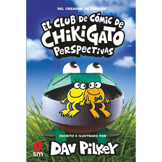 Portada del libro El Club de Cómic de Chikigato 2:Perspectivas de Dav Pilkey