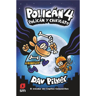 Portada del libro Policán 4. Policán y Chikigato de Dav Pilkey